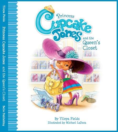 Princess Cupcake Jones and the Queen's Closet [Hardcover]