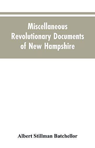 Miscellaneous Revolutionary Documents of Ne Hampshire [Paperback]