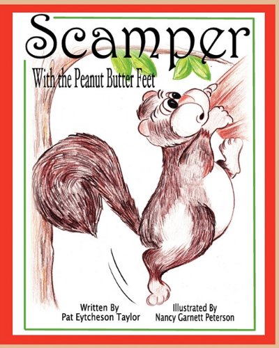 Scamper With The Peanut Butter Feet [Paperback]