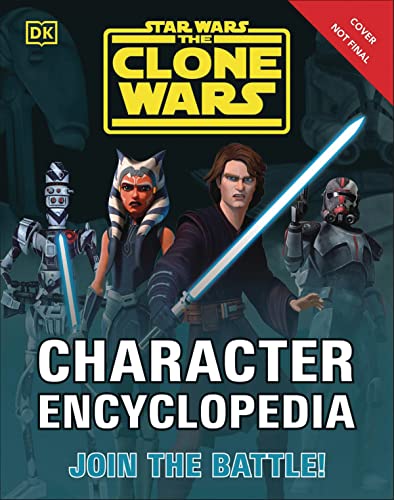 Star Wars The Clone Wars Character Encyclopedia: Join the battle! [Paperback]