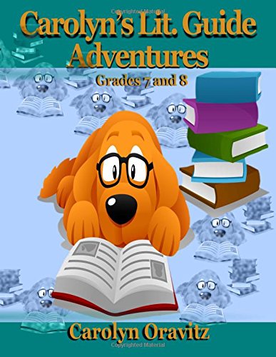 Carolyn's Lit. Guide Adventures Grades 7 And 8 (volume 3) [Paperback]