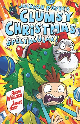 Jackson Payne's Clumsy Christmas Spectacular [Paperback]