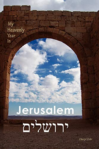 My Heavenly Year In Jerusalem [Paperback]