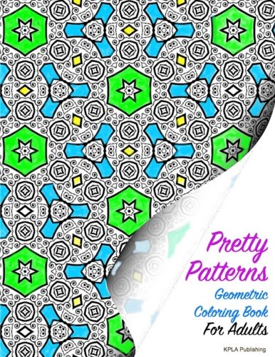 Pretty Patterns Geometric Coloring Book for Adults [Paperback]