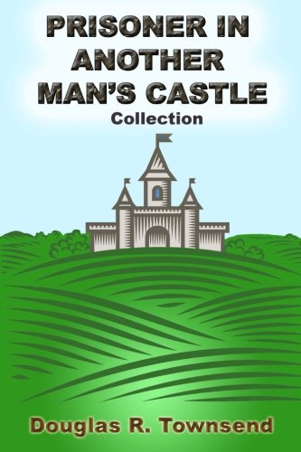 Prisoner In Another Man's Castle [Paperback]