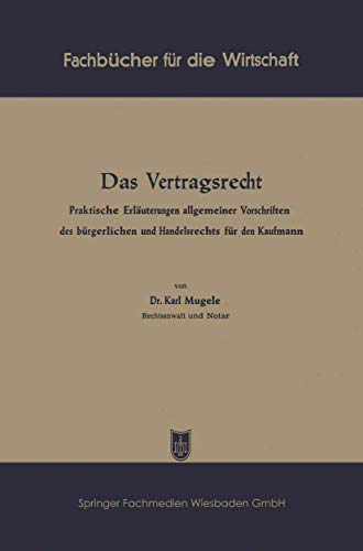 Das Vertragsrecht Praktische Erluterungen allgemeiner Vorschriften des brgerl [Paperback]