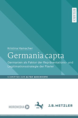 Germania capta: Germanien als Faktor der Reprsentations-  und Legitimationsstra [Paperback]