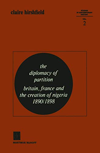 The Diplomacy of Partition: Britain, France and the Creation of Nigeria, 189018 [Paperback]