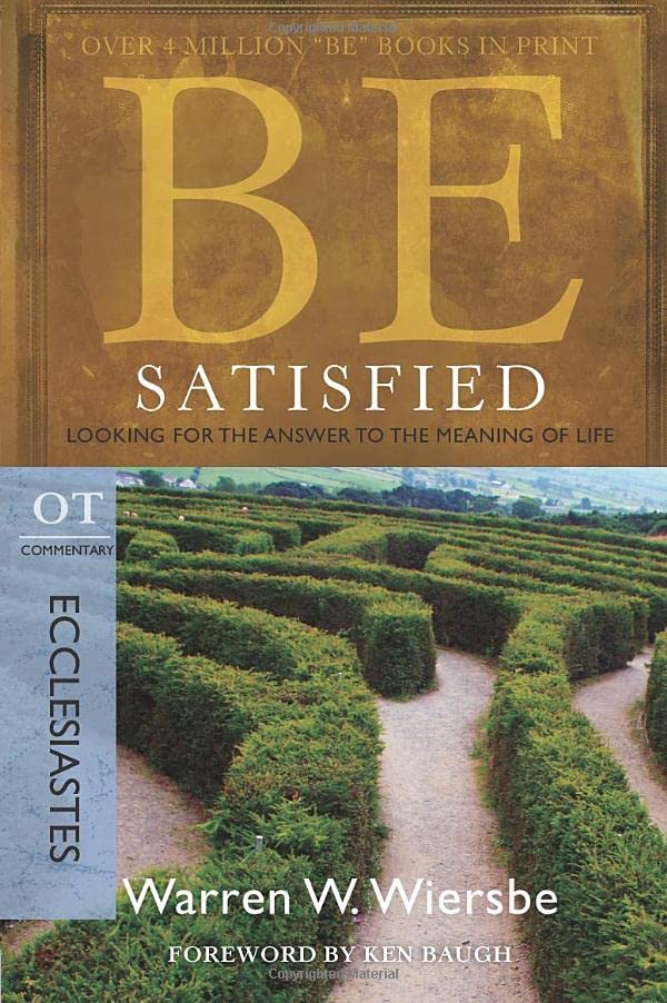 Be Satisfied (ecclesiastes): Looking For The