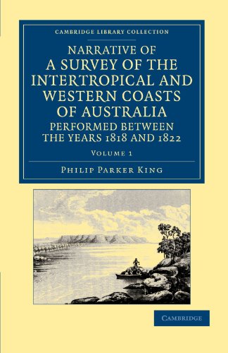 Narrative of a Survey of the Intertropical and Western Coasts of Australia, Perf [Paperback]