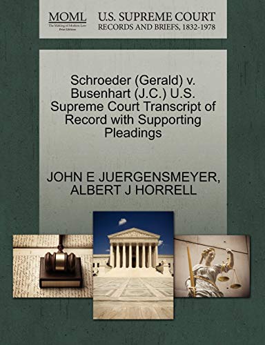 Schroeder V. Busenhart U. S. Supreme Court Transcript of Record ith Supporting  [Paperback]