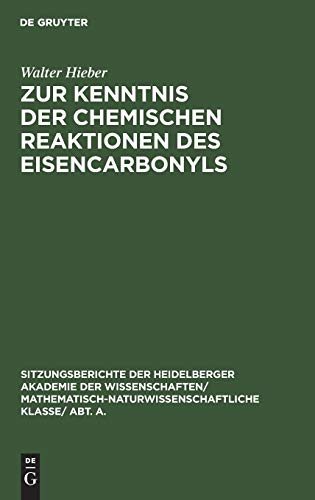 Zur Kenntnis der Chemischen Reaktionen des Eisencarbonyls  (4. Mitteilung ber  [Hardcover]