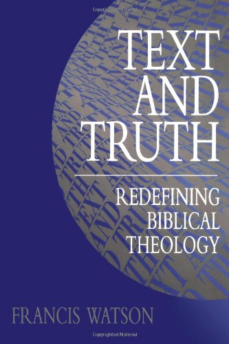 Text And Truth Redefining Biblical Theology [Paperback]