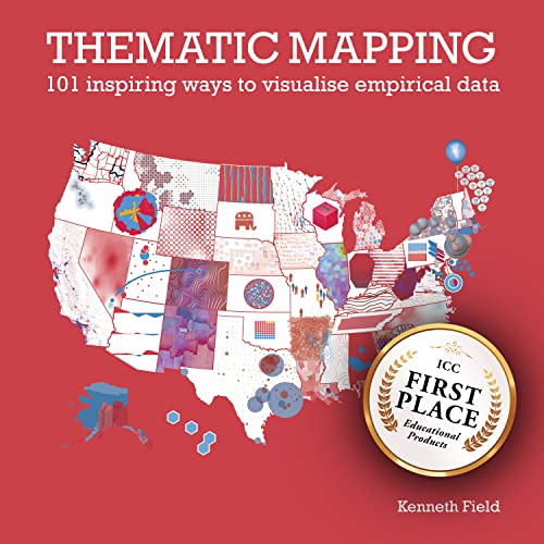 Thematic Mapping: 101 Inspiring Ways to Visualise Empirical Data [Paperback]