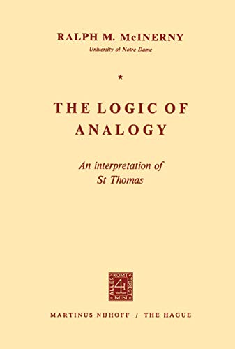 The Logic of Analogy: An Interpretation of St Thomas [Paperback]