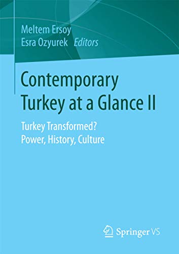 Contemporary Turkey at a Glance II: Turkey Transformed? Power, History, Culture [Paperback]