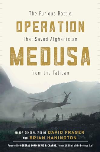 Operation Medusa: The Furious Battle That Saved Afghanistan from the Taliban [Hardcover]