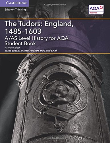 A/AS Level History for AQA The Tudors England, 14851603 Student Book [Paperback]