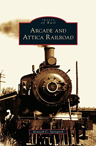 Arcade and Attica Railroad [Hardcover]