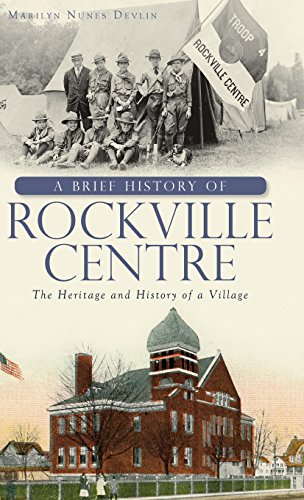 Brief History of Rockville Centre  The History and Heritage of a Village [Hardcover]