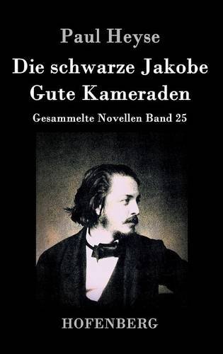 Die Scharze Jakobe / Gute Kameraden (german Edition) [Hardcover]