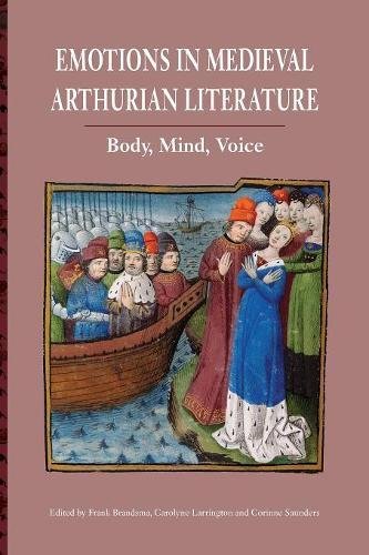 Emotions in Medieval Arthurian Literature Body, Mind, Voice [Paperback]