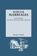 Ohio Marriages  Extracted from the  Old Northest  Genealogical Quarterly [Hardcover]