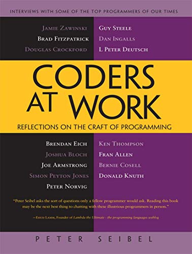 Coders at Work: Reflections on the Craft of Programming [Paperback]