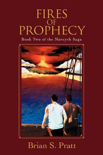 Fires Of Prophecy Book To Of The Morcyth Saga [Paperback]