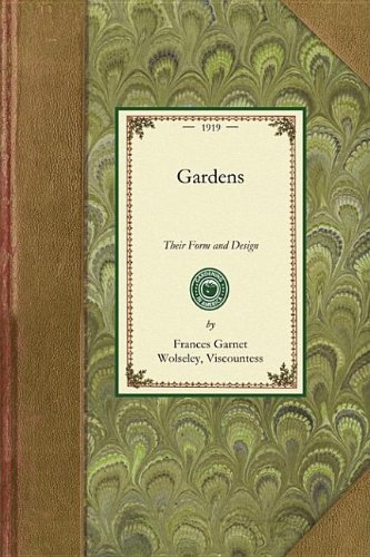 Gardens Their Form and Design [Paperback]