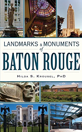 Landmarks & Monuments of Baton Rouge [Hardcover]