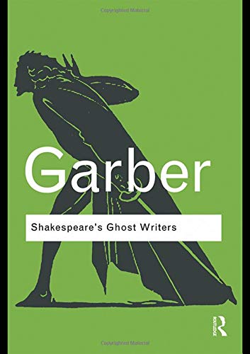 Shakespeare's Ghost Writers Literature as Uncanny Causality [Paperback]