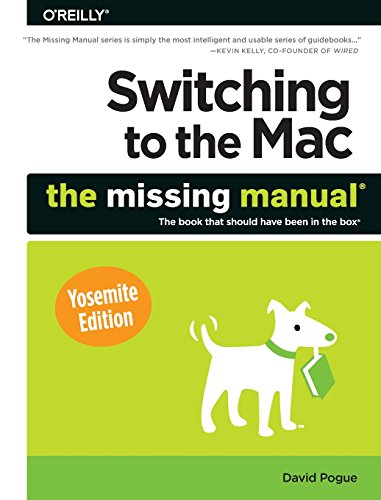 Switching to the Mac The Missing Manual, Yosemite Edition [Paperback]