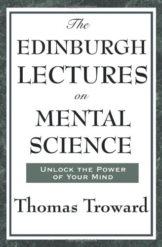 The Edinburgh Lectures On Mental Science [Paperback]