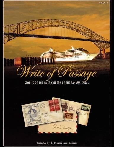 Write Of Passage Stories Of The American Era Of The Panama Canal [Paperback]