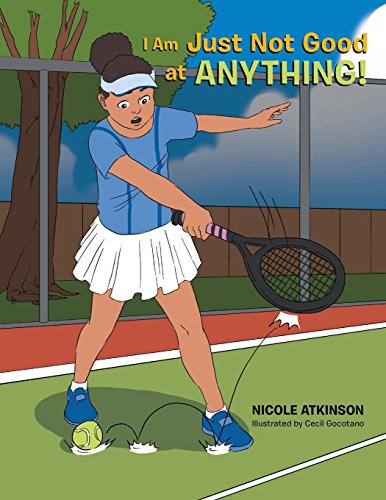 I Am Just Not Good at Anything [Paperback]