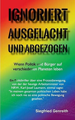 Ignoriert, Ausgelacht und Abgezogen [Paperback]