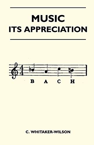 Music - Its Appreciation [Paperback]