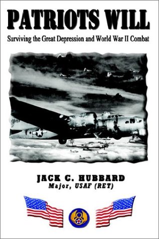 Patriots Will Surviving The Great Depression And World War Ii Combat [Paperback]