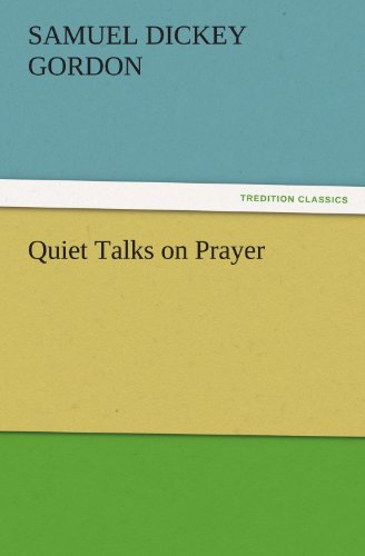 Quiet Talks on Prayer [Paperback]