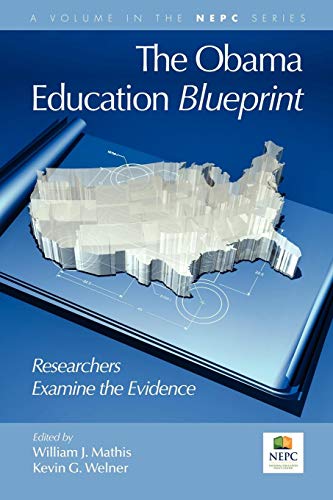 The Obama Education Blueprint Researchers Examine The Evidence (pb) (nepc) [Paperback]