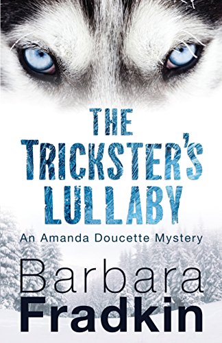 The Trickster's Lullaby: An Amanda Doucette Mystery [Paperback]