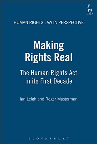 Making Rights Real The Human Rights Act in its First Decade [Hardcover]