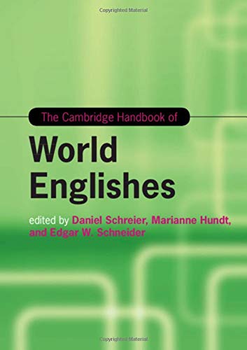 The Cambridge Handbook of World Englishes [Hardcover]