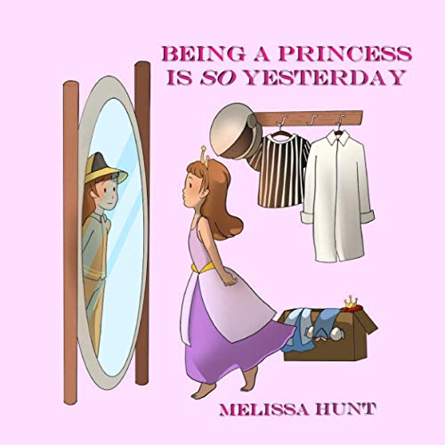 Being A Princess Is So Yesterday [Paperback]