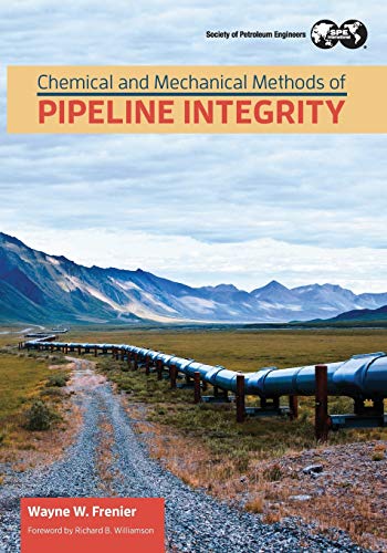 Chemical and Mechanical Methods for Pipeline Integrity [Hardcover]