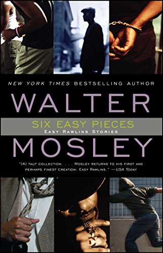 Six Easy Pieces: Easy Rawlins Stories [Paperback]