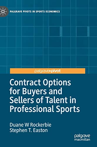 Contract Options for Buyers and Sellers of Talent in Professional Sports [Hardcover]