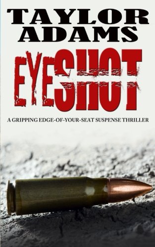 Eyeshot A Gripping Edge-Of-Your-Seat Suspense Thriller [Paperback]