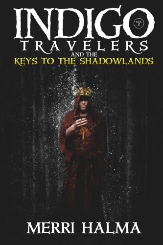 Keys To The Shadoland Book 2 Of The Indigo Traveler Series (volume 2) [Paperback]